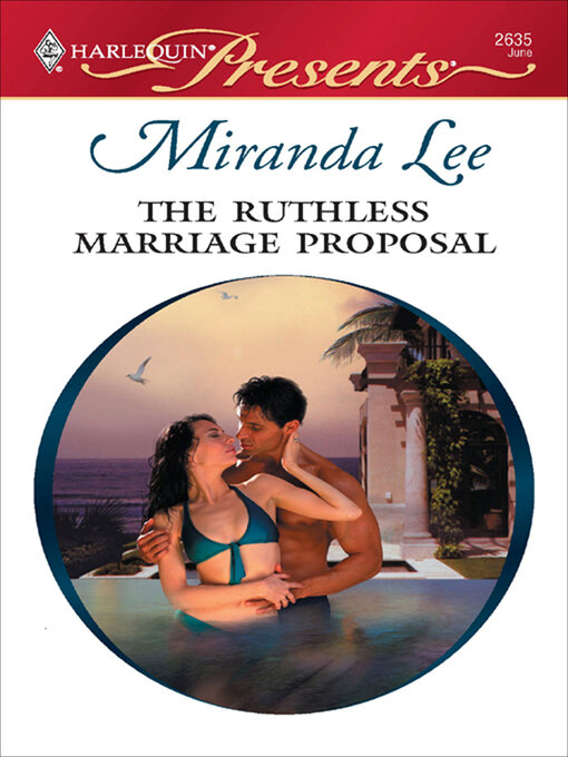 Title details for The Ruthless Marriage Proposal by Miranda Lee - Available